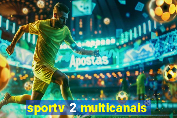 sportv 2 multicanais